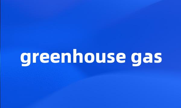 greenhouse gas