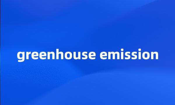 greenhouse emission