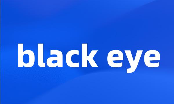 black eye