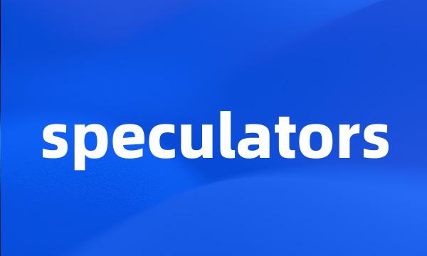 speculators