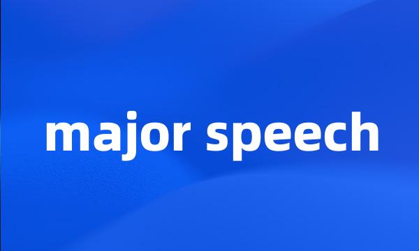 major speech