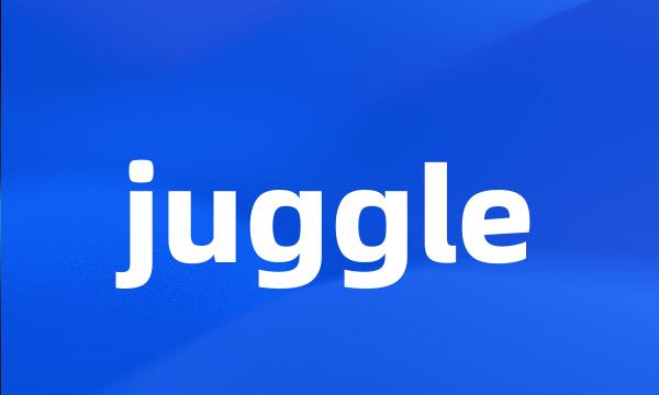 juggle