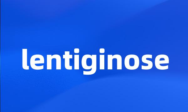 lentiginose