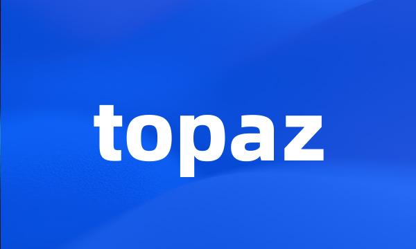 topaz