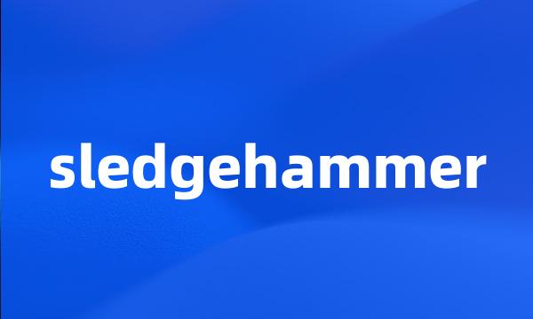 sledgehammer