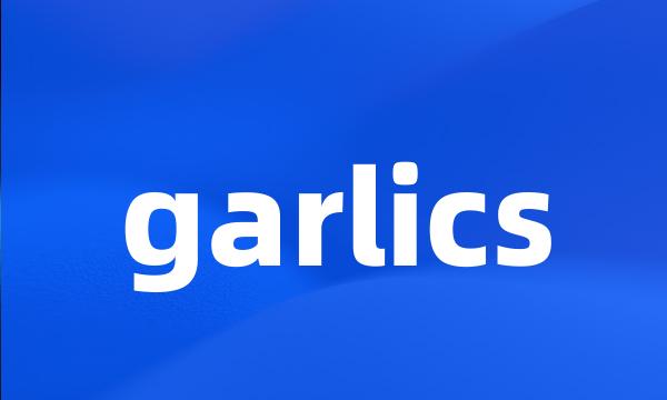 garlics