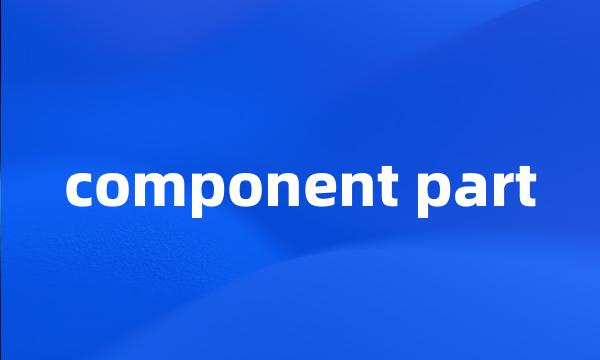 component part