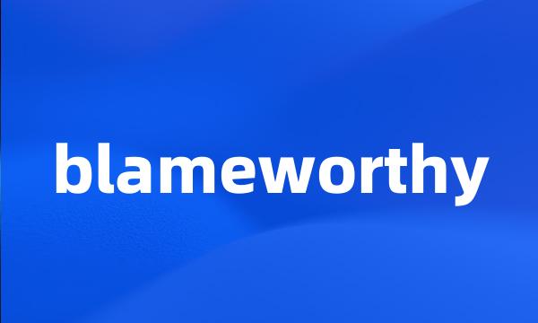 blameworthy