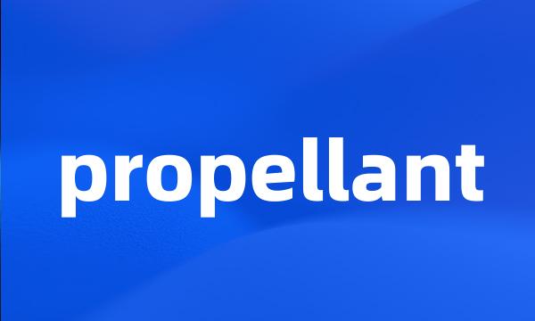 propellant