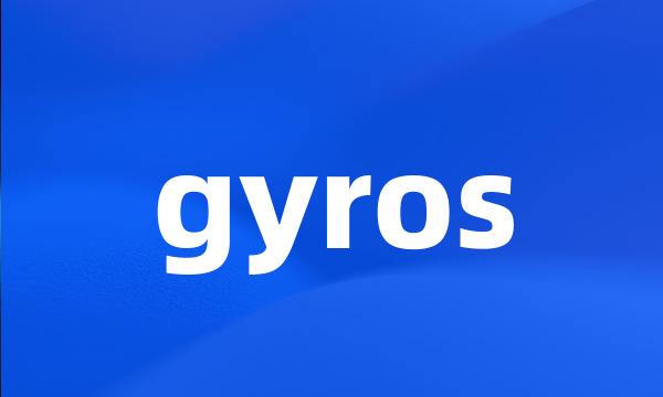 gyros