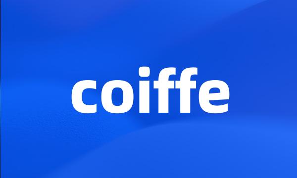 coiffe