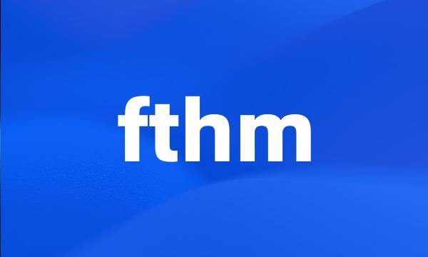 fthm