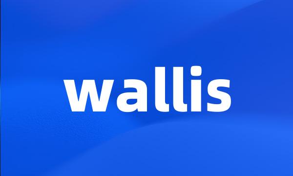 wallis