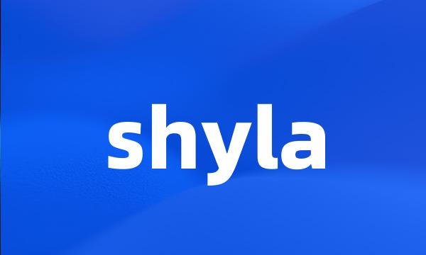 shyla