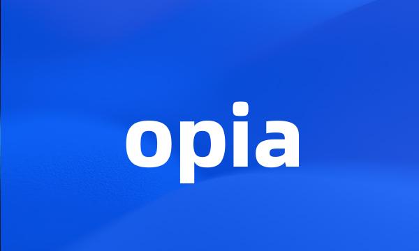 opia