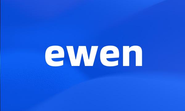 ewen