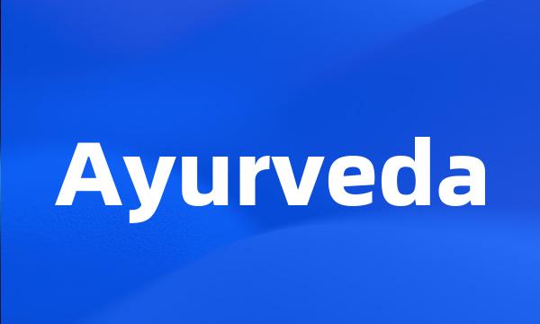 Ayurveda