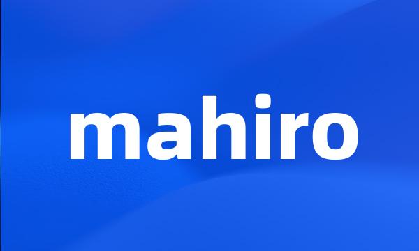 mahiro