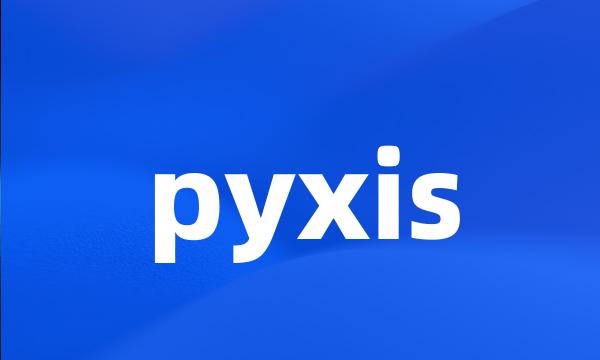 pyxis