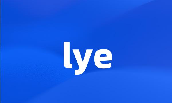 lye