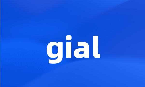 gial