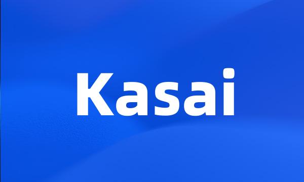 Kasai