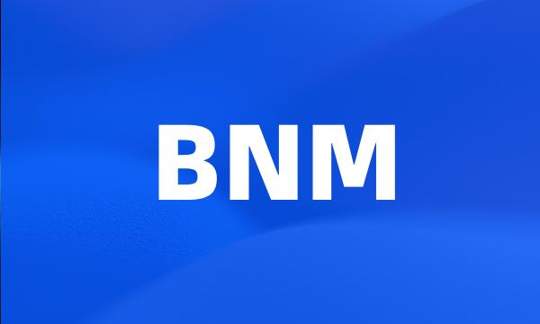 BNM