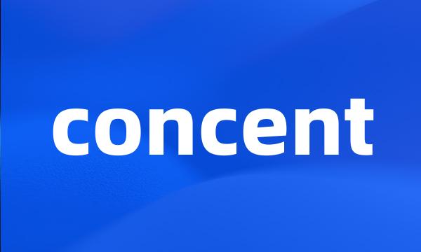 concent