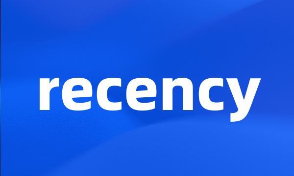 recency