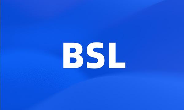 BSL