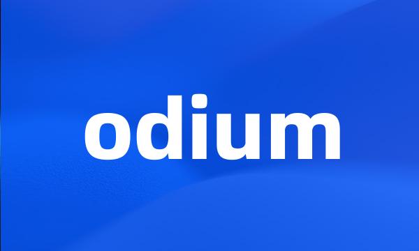 odium