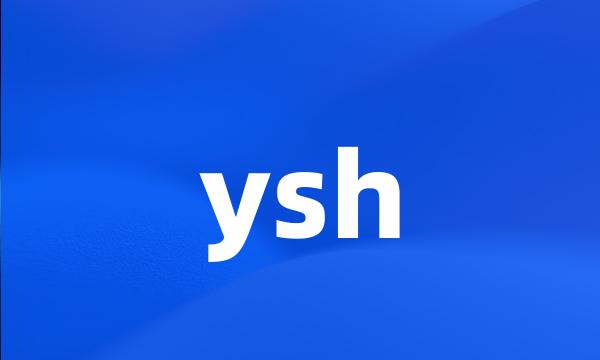 ysh