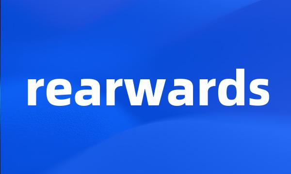 rearwards