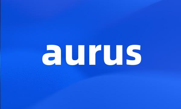 aurus