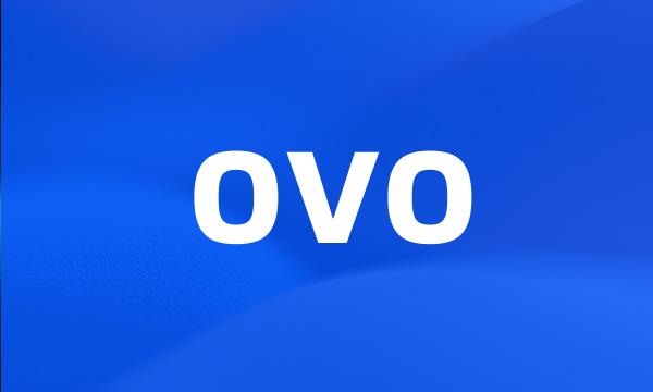 OVO