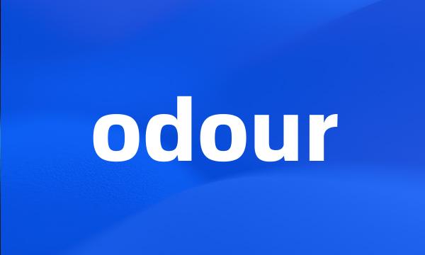 odour