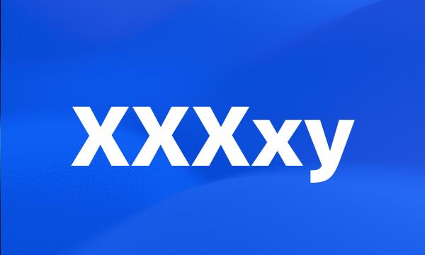 XXXxy