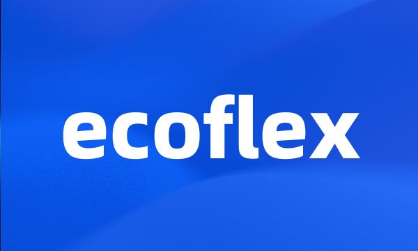 ecoflex