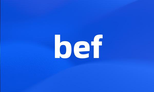 bef