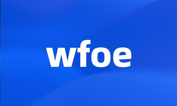 wfoe