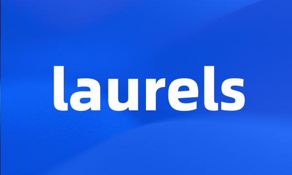 laurels