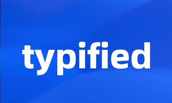 typified