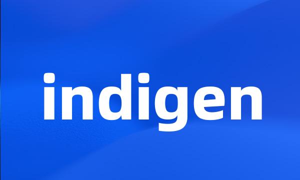 indigen