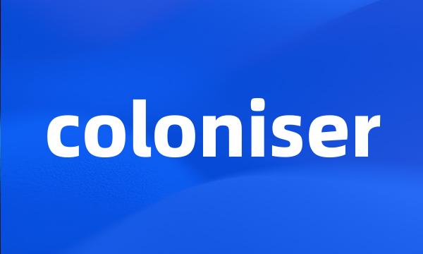 coloniser