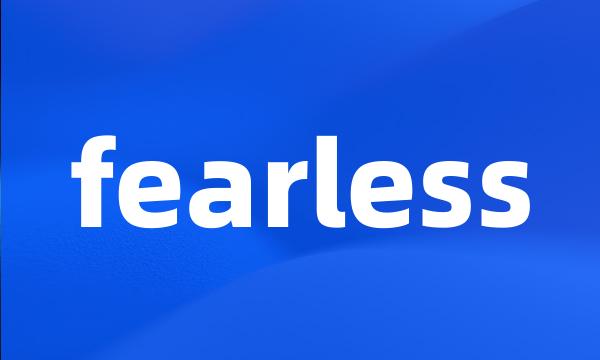 fearless