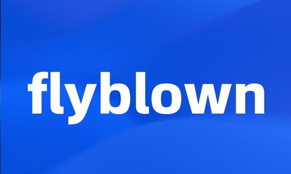 flyblown