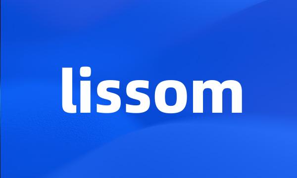 lissom