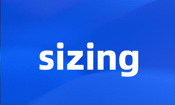 sizing