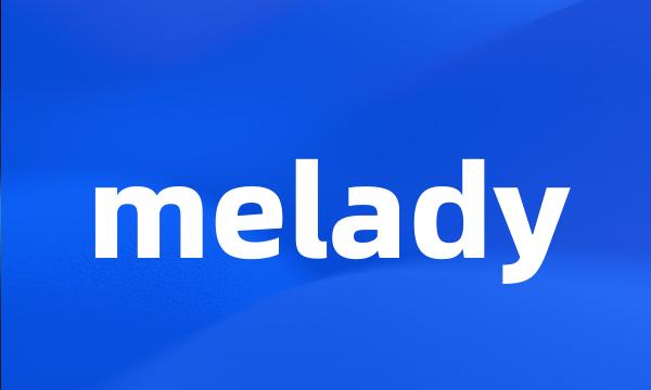 melady