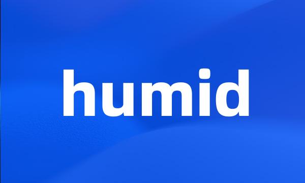 humid